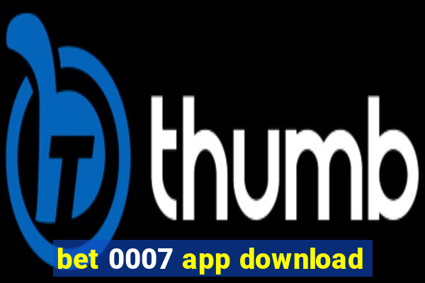 bet 0007 app download